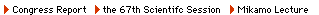 >congress report>the67th scientific session>Mikamo lecture